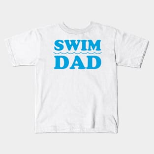 Swim Dad Blue Kids T-Shirt